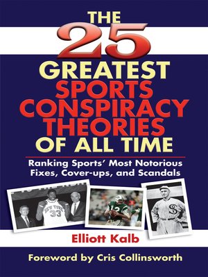 cover image of The 25 Greatest Sports Conspiracy Theories of All Time